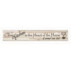 "Kitchen Is The Heart of The Home" by Millwork Engineering, Ready to Hang Framed Print, White Frame